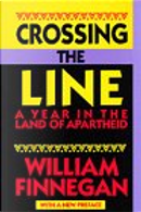 Crossing the Line by William Finnegan