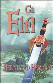 Gli elfi by Bernhard Hennen
