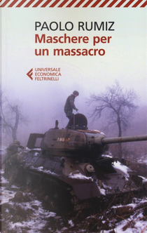 Maschere per un massacro by Paolo Rumiz