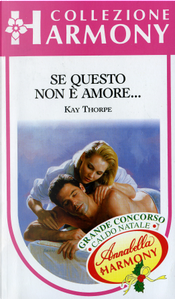 Se questo non è amore by Kay Thorpe