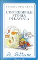 L'incredibile storia di Lavinia by Bianca Pitzorno, Emanuela Collini