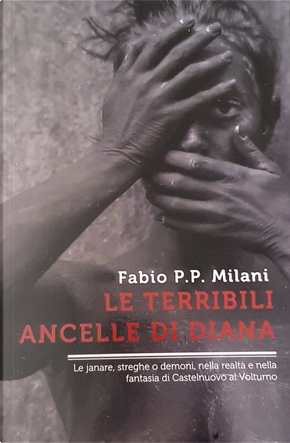 Le terribili ancelle di Diana by Fabio Milani