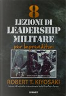 8 lezioni di leadership militare per imprenditori by Robert T. Kiyosaki