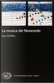 La musica del Novecento by Paul Griffiths