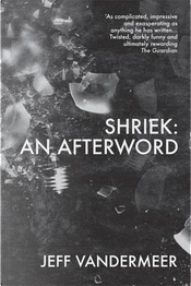 Shriek by Jeff Vandermeer