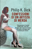 Confessioni di un artista di merda by Philip K. Dick