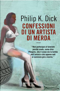Confessioni di un artista di merda by Philip K. Dick