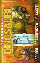 Dinosauri. Scanorama. Ediz. a colori by Anna Claybourne
