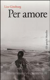 Per amore by Lisa Ginzburg