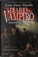 Strane creature. Il diario del vampiro by Lisa Jane Smith