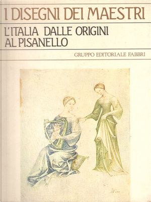 L'Italia dalle origini al Pisanello by Maria Fossi Todorow
