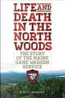 Life and Death in the North Woods by Eric Wight