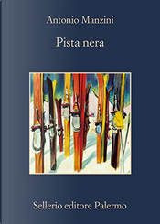 Pista nera by Antonio Manzini