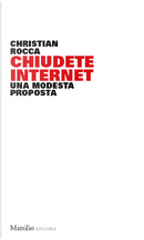 Chiudete internet by Christian Rocca