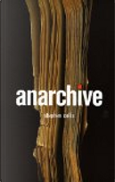 Anarchive by Stephen Collis