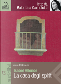 La casa degli spiriti by Isabel Allende