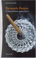 Il banchiere anarchico by Fernando Pessoa
