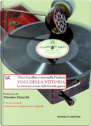 Voci della vittoria by Antonella Fischetti, Piero Cavallari