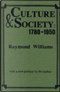 Culture and Society 1780-1950 by Raymond Williams