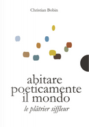 Abitare poeticamente il mondo by Christian Bobin
