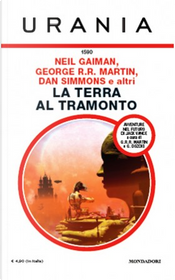 La terra al tramonto by Byron Tetrick, Dan Simmons, Elizabeth Hand, George R. R. Martin, Neil Gaiman, Tanith Lee