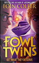 Get What They Deserve, Book 3 by Eoin Colfer