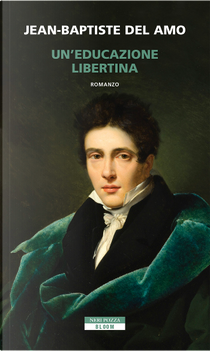 Un'educazione libertina by Jean-Baptiste Del Amo