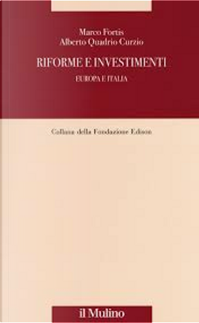 Riforme e investimenti by Alberto Quadrio Curzio, Marco Fortis