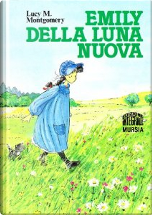 Emily della luna nuova by Lucy Maud Montgomery