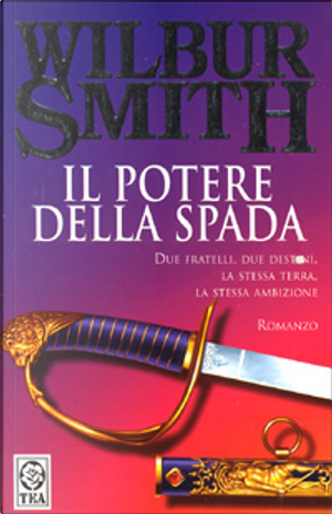Il potere della spada by Wilbur Smith