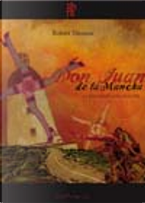 Don Juan de la mancha. La riscoperta del piacere by Robert Menasse