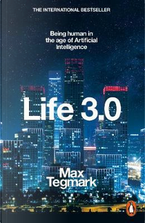 Life 3.0 by Max Tegmark