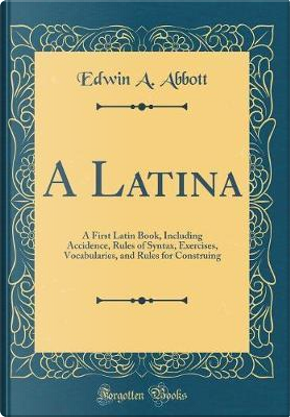 A Latina by Edwin A. Abbott