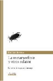 La metamorfosis y otros relatos/ metamorphosis and other tales by Franz Kafka