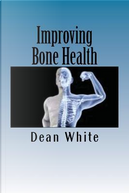 Improving Bone Health by Dean White