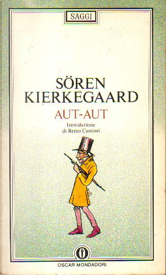 Citazioni da Aut-aut di Søren Kierkegaard - Anobii