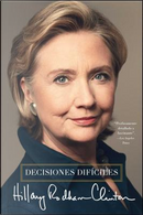 Decisiones Dificiles by Hillary Rodham Clinton