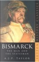 Bismarck by A. J. P. Taylor