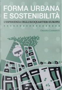 Forma urbana e sostenibilità by Oriana Codispoti