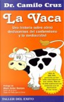 La Vaca by Camilo Cruz