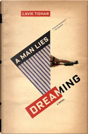 A Man Lies Dreaming by Lavie Tidhar