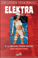 Elektra vol. 3: Il vecchio torna nuovo by Danny Miki, Greg Rucka, Nelson Decastro, Victor Olazaba