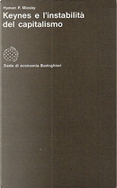 Keynes e l'instabilità del capitalismo by Hyman P. Minsky