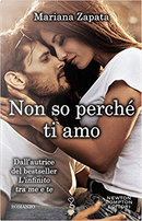 Non so perché ti amo by Mariana Zapata