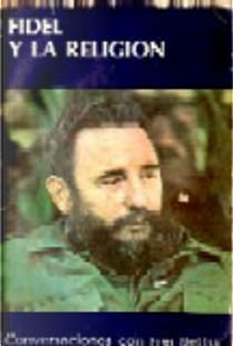 Fidel y la religion-conversaciones con Frei Betto by Frei Betto