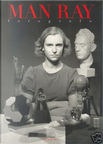 Man Ray fotografo by Jean-Hubert Martin