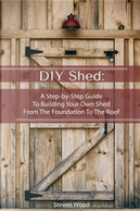 DIY Shed by Steven Wood