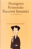 Racconti fantastici by Akutagawa Ryunosuke