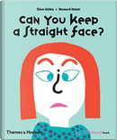 Can You Keep a Straight Face? by Élisa Géhin