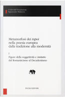 Metamorfosi dei topoi nella poesia europea dalla tradizione alla modernità - Vol. 1